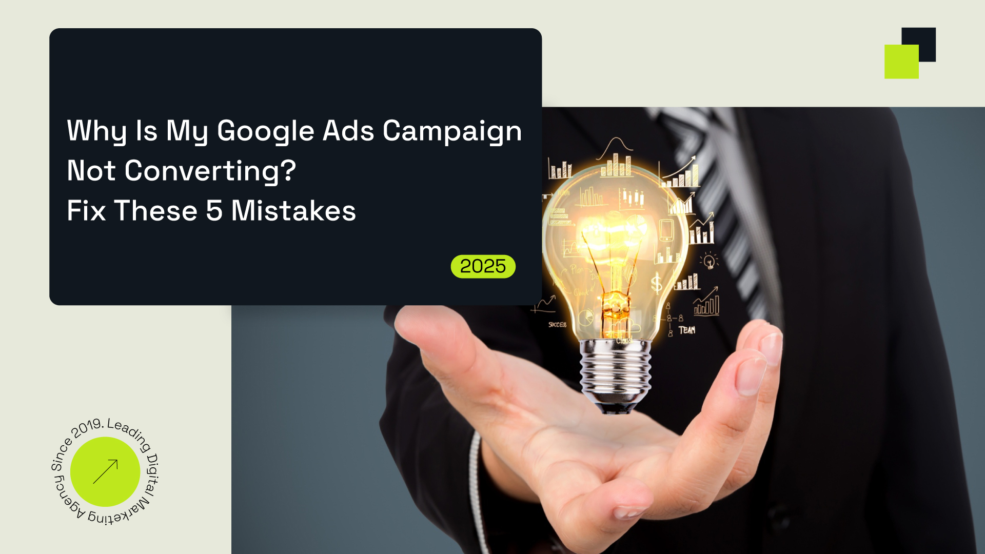 Why Is My Google Ads Campaign Not Converting? Fix These 5 Mistakes