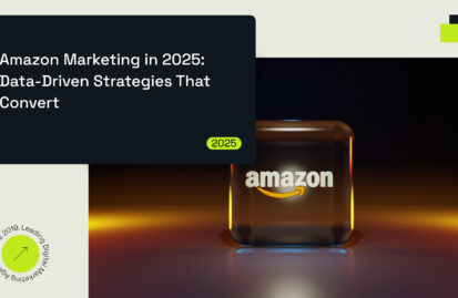Amazon Marketing in 2025: Data-Driven Strategies That Convert